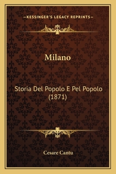 Paperback Milano: Storia Del Popolo E Pel Popolo (1871) [Italian] Book