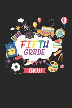 Fifth Grade Crew: Erster Schultag Schüler Lehrer Klassenzimmer Vorschule  Notizbuch liniert DIN A5 - 120 Seiten für Notizen, Zeichnungen, Formeln | Organizer Schreibheft Planer Tagebuch