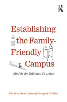 Paperback Establishing the Family-Friendly Campus: Models for Effective Practice Book