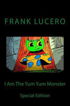 Paperback I Am The Yum Yum Monster: Special Edition Book