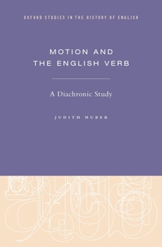 Hardcover Motion and the English Verb: A Diachronic Study Book