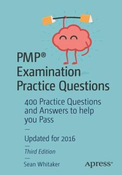Paperback Pmp(r) Examination Practice Questions: 400 Practice Questions and Answers to Help You Pass Book