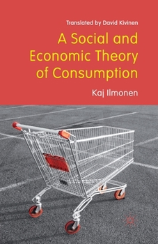 Paperback A Social and Economic Theory of Consumption Book