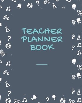 Paperback Teacher Planner Book: TEACHER JOURNAL/ORGANIZER INFO SHEET School Lesson Planner Teacher Record Book Teacher Notebooks and Journals Academic Book