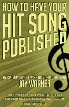 Paperback How to Have Your Hit Song Published & Updated Book
