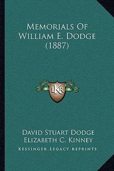 Paperback Memorials Of William E. Dodge (1887) Book