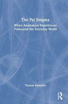 Hardcover The Psi Enigma: When Anomalous Experiences Transcend the Everyday World Book