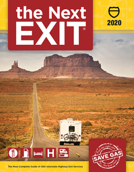 Paperback The Next Exit 2020: The Most Complete Guide of Interstate Highway Exit Services (8.5 X 11) Book