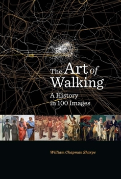 Hardcover The Art of Walking: A History in 100 Images Book