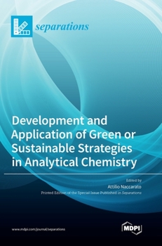 Hardcover Development and Application of Green or Sustainable Strategies in Analytical Chemistry Book