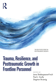 Paperback Trauma, Resilience, and Posttraumatic Growth in Frontline Personnel Book