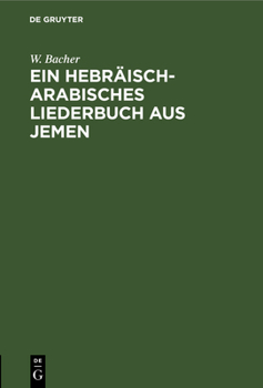 Hardcover Ein Hebräisch-Arabisches Liederbuch Aus Jemen [German] Book