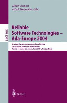Paperback Reliable Software Technologies - Ada-Europe 2004: 9th Ada-Europe International Conference on Reliable Software Technologies, Palma de Mallorca, Spain, Book