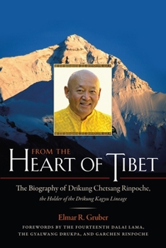Paperback From the Heart of Tibet: The Biography of Drikung Chetsang Rinpoche, the Holder of the Drikung Kagyu Lineage Book
