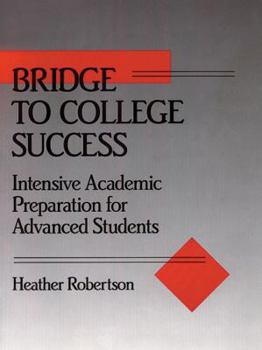 Paperback Bridge to College Success: Intensive Academic Preparation for Advanced Students Book