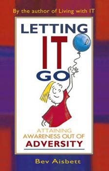 Paperback Letting It Go: Attaining Awareness Out of Adversity Book