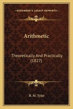 Paperback Arithmetic: Theoretically And Practically (1827) Book