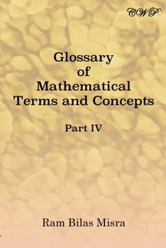 Paperback Glossary of Mathematical Terms and Concepts (Part IV) Book