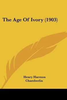 Paperback The Age Of Ivory (1903) Book