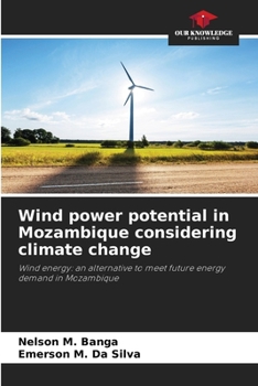 Paperback Wind power potential in Mozambique considering climate change Book