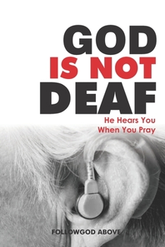 Paperback God Is Not Deaf: He Hears You When You Pray Book