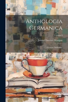 Paperback Anthologia Germanica: German Anthology; Volume I Book