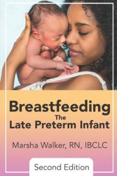 Paperback Breastfeeding the Late Preterm Infant Book