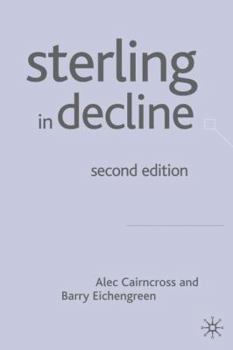 Hardcover Sterling in Decline: The Devaluations of 1931, 1949 and 1967 Book