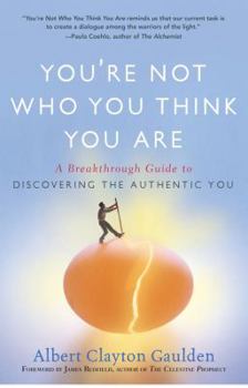 Hardcover You're Not Who You Think You Are: A Breakthrough Guide to Discovering the Authentic You Book