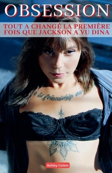 Paperback Obsession: Tout a changé la première fois que Jackson a vu Dina [French] Book