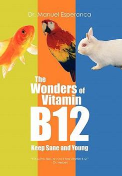 Paperback The Wonders of Vitamin B12 Book