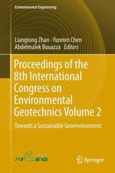 Paperback Proceedings of the 8th International Congress on Environmental Geotechnics Volume 2: Towards a Sustainable Geoenvironment Book