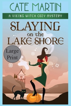 Paperback Slaying on the Lake Shore: A Viking Witch Cozy Mystery [Large Print] Book