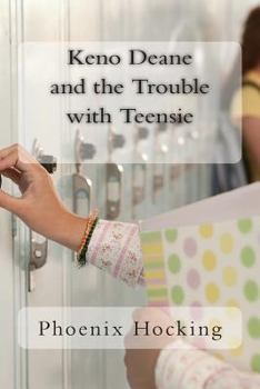 Paperback Keno Deane and the Trouble with Teensie Book