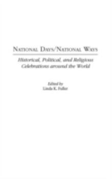 Hardcover National Days/National Ways: Historical, Political, and Religious Celebrations Around the World Book