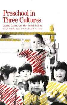 Paperback Preschool in Three Cultures: Japan, China and the United States Book