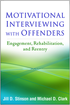 Paperback Motivational Interviewing with Offenders: Engagement, Rehabilitation, and Reentry Book