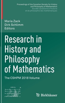 Hardcover Research in History and Philosophy of Mathematics: The Cshpm 2018 Volume Book