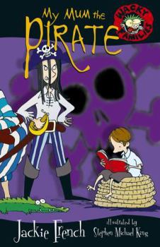 My Mum the Pirate - Book #1 of the Wacky Families