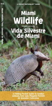 Miami Wildlife (Bilingual): A Folding Pocket Guide to Familiar Animals
