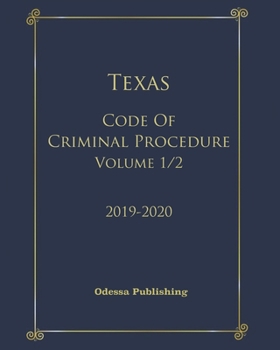 Paperback Texas Code of Criminal Procedure 2019-2020 Volume 1/2 Book