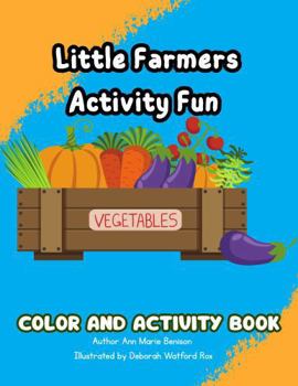 Paperback Little Farmers Activity Fun: Color and Activity Book (Farm to Table Activity Book) Book