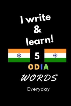 Paperback Notebook: I write and learn! 5 Odia words everyday, 6" x 9". 130 pages Book