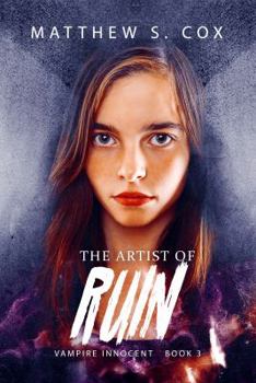 Paperback The Artist of Ruin (Vampire Innocent) Book