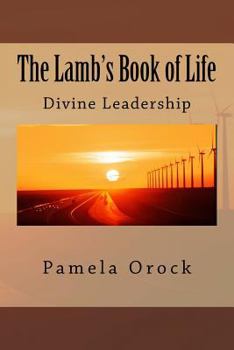 Paperback The Lamb's Book of Life: Divine Leadership Book