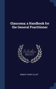 Hardcover Glaucoma; a Handbook for the General Practitioner Book