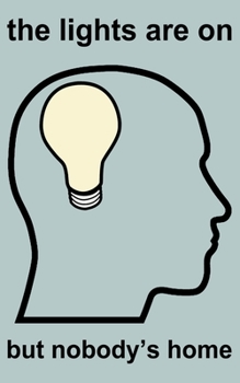 Paperback The lights are on but nobody's home Book