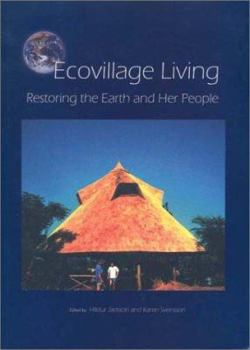 Paperback Ecovillage Living: Restoring the Earth and Her People Book