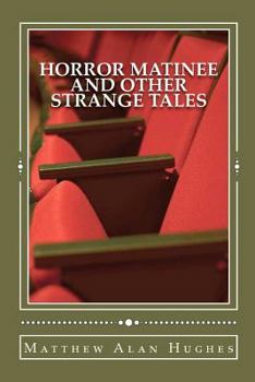 Paperback Horror Matinee and Other Strange Tales Book