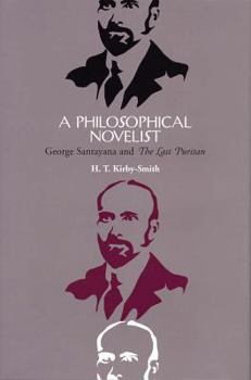 Hardcover A Philosophical Novelist: George Santayana and the Last Puritan Book